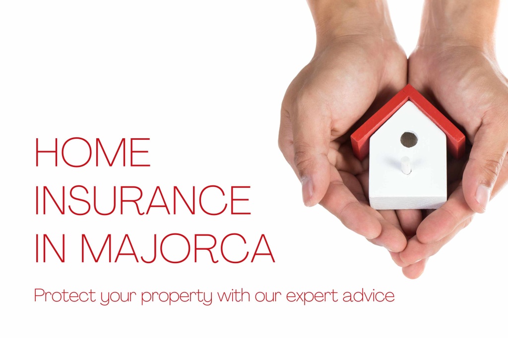 Secure Your Home in Mallorca with the Right Insurance: The Expert Guide 2024